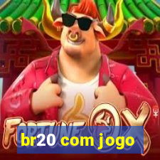 br20 com jogo